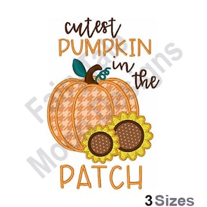 APPLIQUE Pumpkin - Machine Embroidery Design, Cutest Pumpkin In The Patch, Pumpkin & Sunflowers Design, Autumn Harvest Embroidery Design