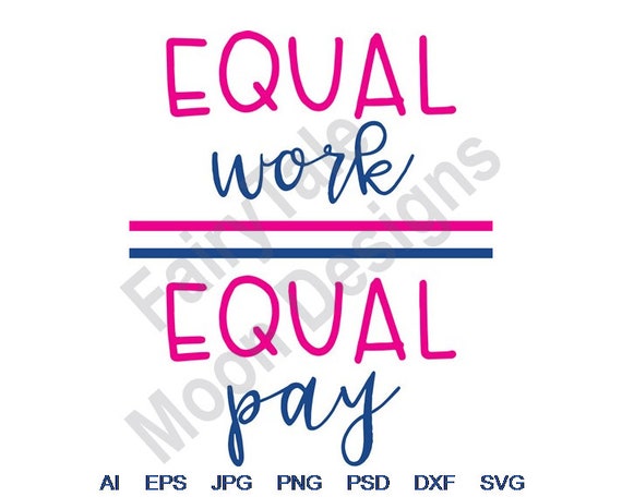 Equal Work Equal Pay - Svg, Dxf, Eps, Png, Jpg, Vector Art Equal Work Equal Pay - Svg, Dxf, Eps, Png, Jpg, Vector Art