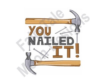 You Nailed It - Machine Embroidery Design, Woodworking Claw Hammer Embroidery Pattern, Carpenter Hammer & Nails Embroidery Design