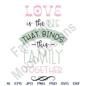 El amor es un lazo que une a esta familia - Svg, Dxf, Eps, Png, Jpg, Vector Art, Clipart, Cut File, Family Quote Svg, Family Love Svg
