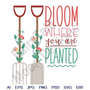 May include: Two red gardening tools with green vines and pink flowers growing up the handles. The text "Bloom where you are planted" is written in pink and green.