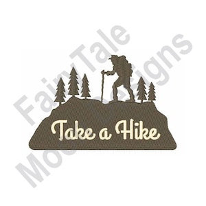 Take A Hike - Machine Embroidery Design, Hiker Embroidery Pattern, Mountain Hiking Embroidery Design, Backpacker Embroidery Design