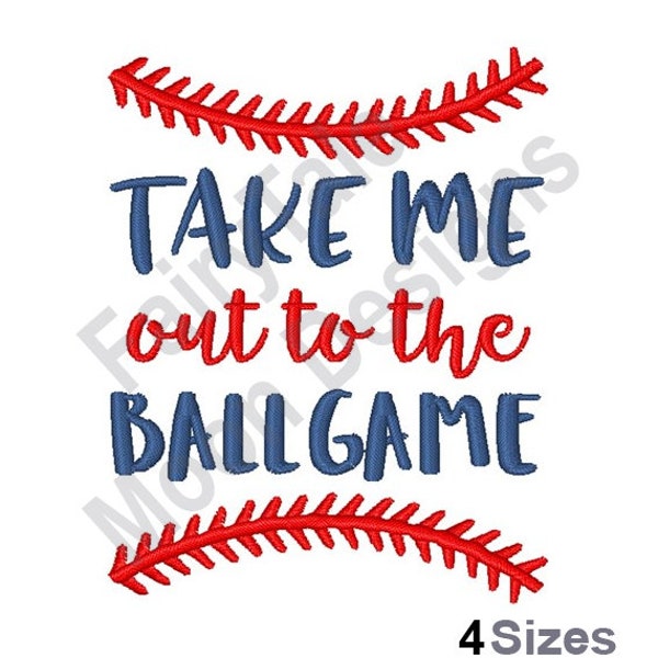 Take Me Out To The Ball Game - Machine Embroidery Design, Ballgame Embroidery Pattern, Baseball Game Design, Baseball Quote Embroidery