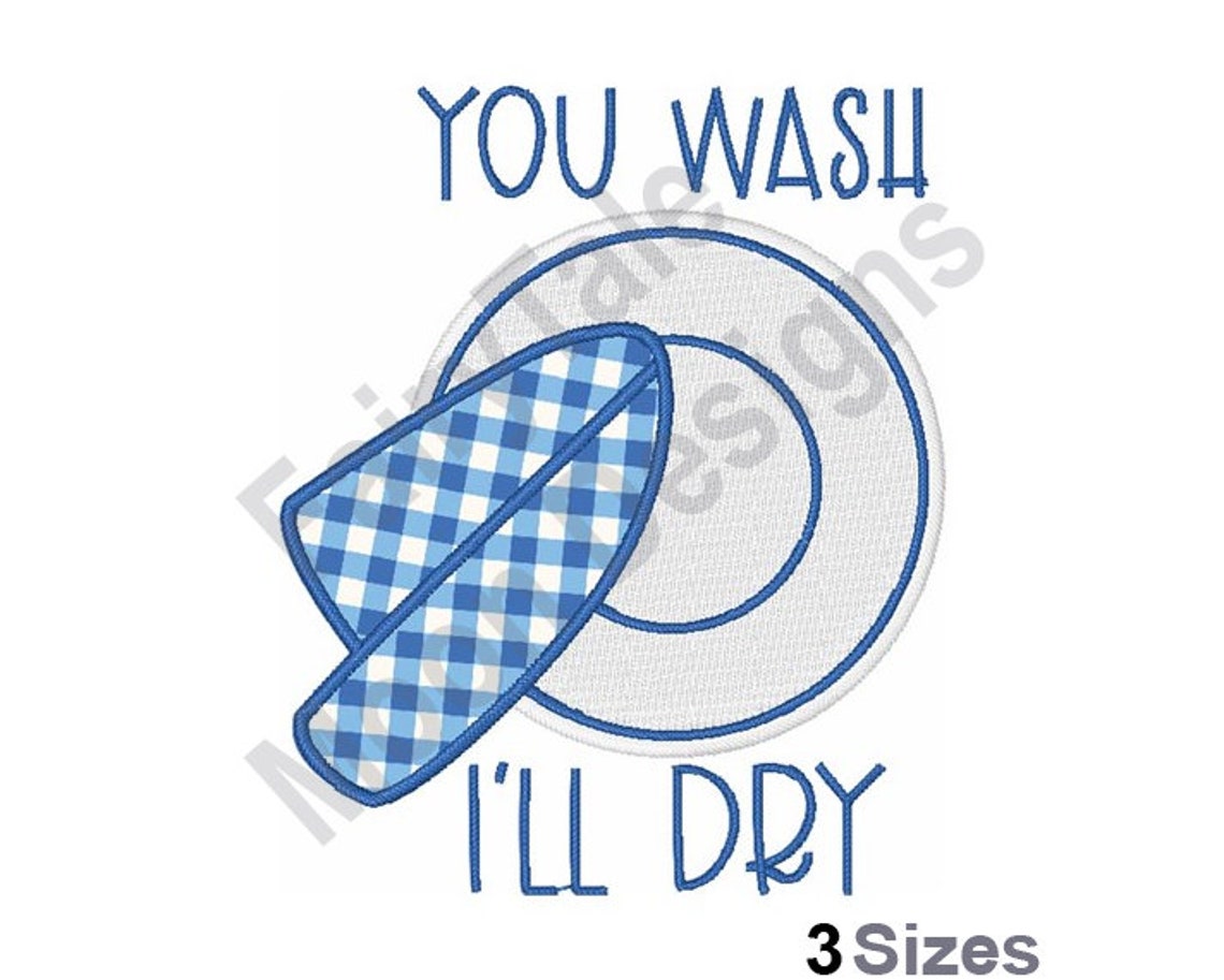 APPLIQUE You Wash I'll Dry Machine Embroidery Design Etsy