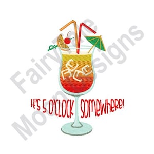 5 O&#39;Clock Somewhere - Machine Embroidery Design, Tequila Sunrise Cocktail Embroidery Design, Cocktail Glass, Summer Vacation, Island Time