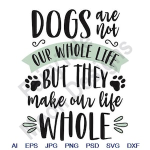 May include: Black and white text graphic that reads "Dogs are not our whole life but they make our life whole" with two paw prints on either side of the word "they".