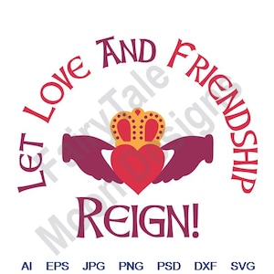 Love & Friendship - Svg, Dxf, Eps, Png, Jpg, Vector Art, Clipart, Cut File, Claddagh Heart Crown Svg, Celtic Ring Svg, Irish Wedding Symbol
