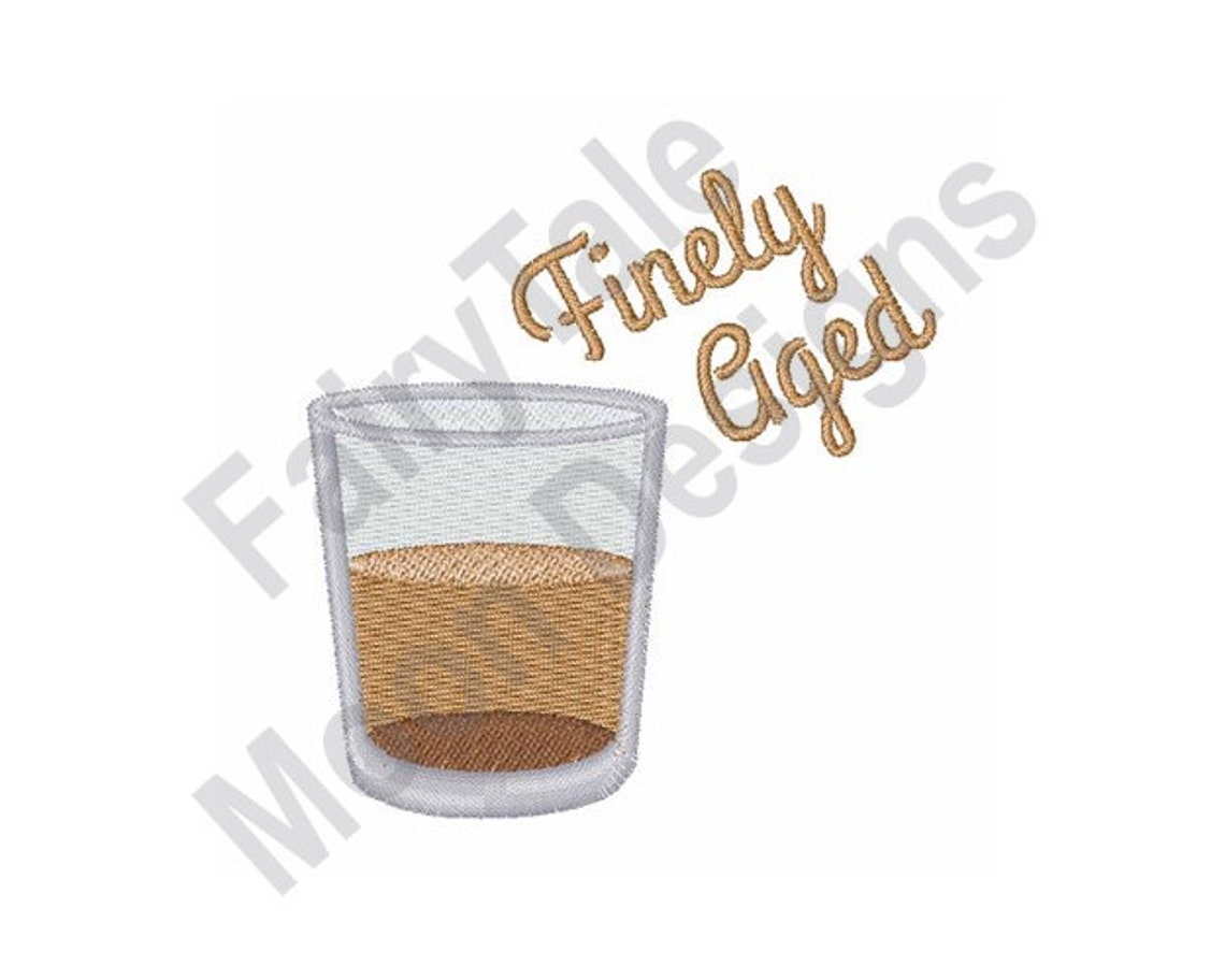 Finely Aged Shot Machine Embroidery Design Whiskey Glass Etsy