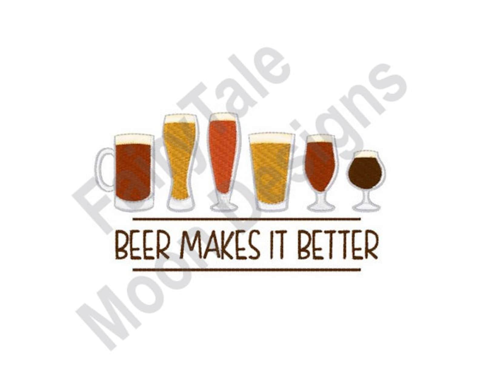 Beer Makes It Better Machine Embroidery Design Beer Etsy