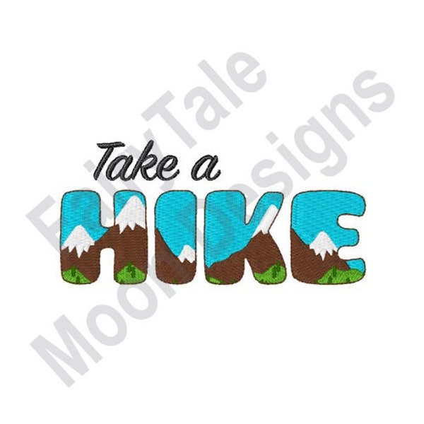 Take A Hike - Machine Embroidery Design, Mountain Hiking Embroidery Pattern, Outdoors Camping Adventure Embroidery Design