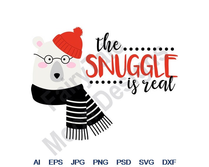 The Snuggle Is Real Svg Dxf Eps Png Jpg Vector Art Etsy