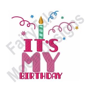 May include: It's My Birthday embroidery design with a pink, green, and yellow birthday candle and confetti.