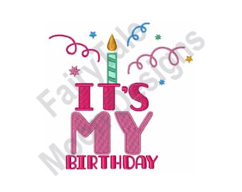 May include: It's My Birthday embroidery design with a pink, green, and yellow birthday candle and confetti.