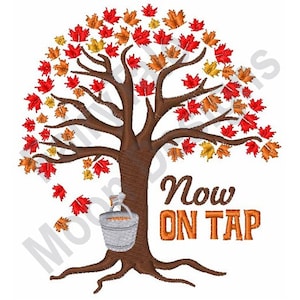 Now On Tap - Maschinenstickerei, Ahornsirup-Stickmuster, Ahornbaum-Stickerei