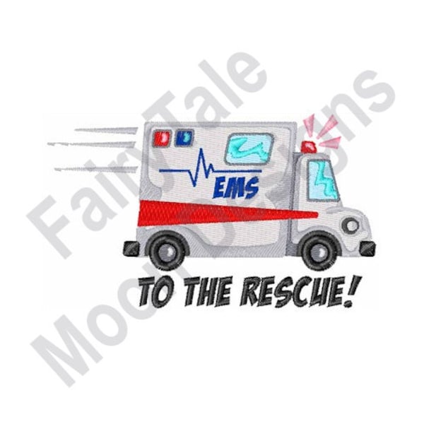 To The Rescue - Machine Embroidery Design, Ambulance Truck Embroidery Pattern, Ambulance Medical Van Embroidery Design, EMS Van Embroidery