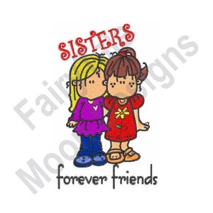 Sisters - Machine Embroidery Design, Forever Friends Embroidery Pattern, Sister Embroidery Design