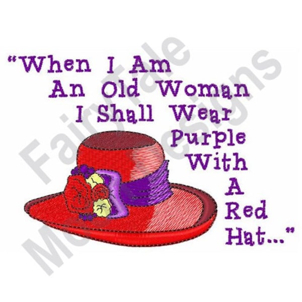 Purple With A Red Hat - Machine Embroidery Design, Old Woman Hat Embroidery Pattern, Red Hat Quote Embroidery Design