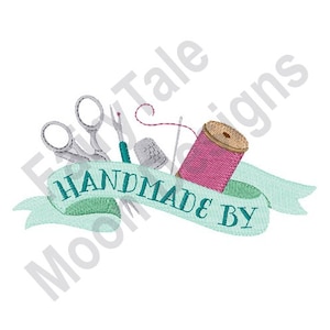 May include: An embroidered design featuring sewing tools and the text "HANDMADE BY" on a light blue banner. The image includes scissors, a needle, thread, a thimble, and a spool of pink thread.