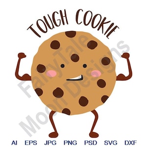 Tough Cookie - Svg, Dxf, Eps, Png, Jpg, Vector Art, Clipart, Cut File, Chocolate Chip Cookie Svg, Kawaii Cookie Svg, Sweet Dessert Svg