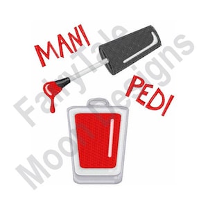 Mani Pedi - Machine Embroidery Design, Nail Polish Dripping Embroidery Pattern, Manicure Embroidery Design, Nail Enamel, Pedicure Design