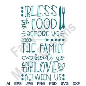 Bless The Food Before Us The Family Beside Us And The Love Between Us - Svg, Dxf, Eps, Png, Jpg, Vector Art, Clipart, Cut File