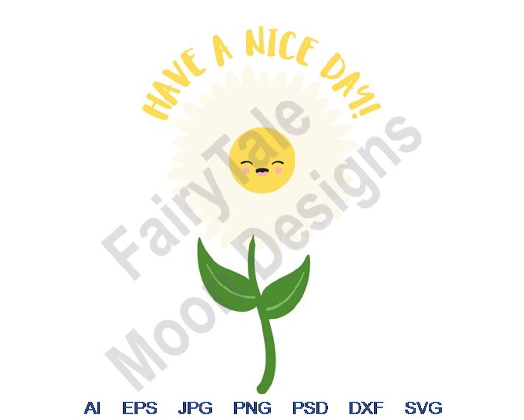 Have A Nice Day Svg, Dxf, Eps, Png, Jpg, Vector Art, Clipart, Cut File