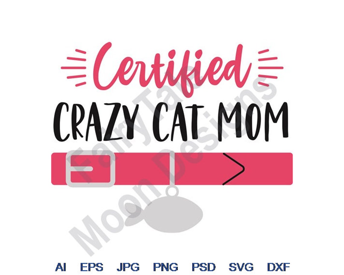 Certified Crazy Cat Mom Svg Dxf Eps Png Jpg Vector Art - Etsy UK