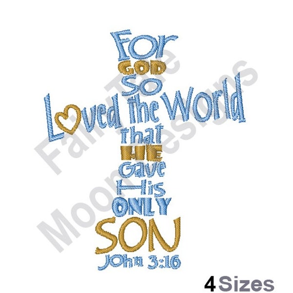 Christians Cross - Machine Embroidery Design, John 3:16 Bible Verse Pattern, For God So Loved The World, That He Gave His Only Son