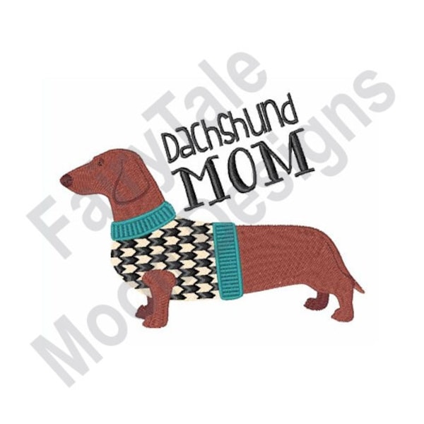 Dachshund Mom - Machine Embroidery Design, Dachshund in Sweater Embroidery Pattern, Wiener Dog Design, Sausage Dog Embroidery