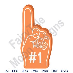 Number One - Svg, Dxf, Eps, Png, Jpg, Vector Art, Clipart, Cut File, Foam Hand Svg, Foam Finger Svg, #1 Svg, Team Sports Fan Svg
