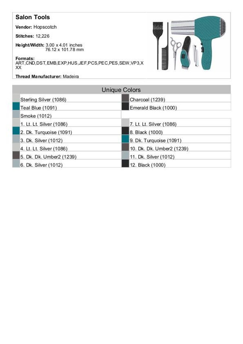 May include: Salon tools embroidery design featuring a teal blue hair dryer, a black hair brush, a pair of silver scissors, and a silver hair clipper. The design includes a color chart with 12 different colors and their corresponding thread numbers.