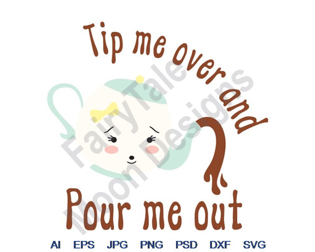 Tip Me Over & Pour Me Out Svg Dxf Eps Png Jpg Vector Etsy.de