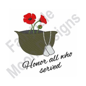 Honor All Who Served - Machine Embroidery Design, Veteran Memorial, Military Soldier Helmet Embroidery Pattern, Dog Tag, Poppy Flower Design