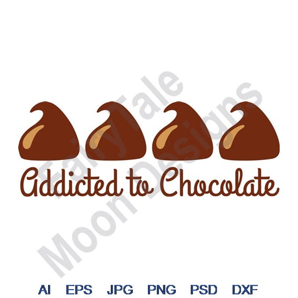 Addicted To Choclate - Svg, Dxf, Eps, Png, Jpg, Vector Art, Clipart, Cut File, Chocolate Candy Svg, Sweet Chocolate Svg, Candy Border Svg