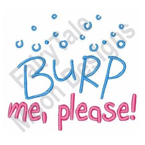 May include: Blue and pink embroidery design with the text "BURP me, please!" and blue circles above the text.