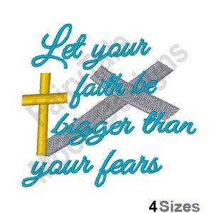 Let Your Faith Be Bigger Than Your Fears - Machine Embroidery Design,  Hebrews 13:6 Bible Verse Embroidery Pattern, Christian Cross Design