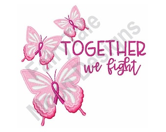 Together We Fight -Machine Embroidery Design, Pink Awareness Ribbon Butterfly Design, Hope Ribbon Design, Breast Cancer Awareness Embroidery