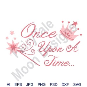 May include: Pink and white graphic design with the text "Once Upon A Time..." with a pink crown and a pink magic wand with a star on the end.