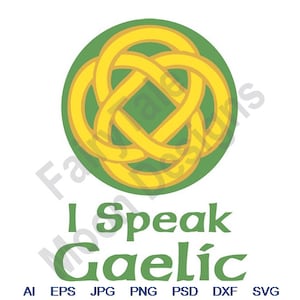 I Speak Gaelic - Svg, Dxf, Eps, Png, Jpg, Vector Art, Clipart, Cut File, Trinity Knot Svg, Irish Knot Svg, Celtic Knot Svg, Triquetra Svg