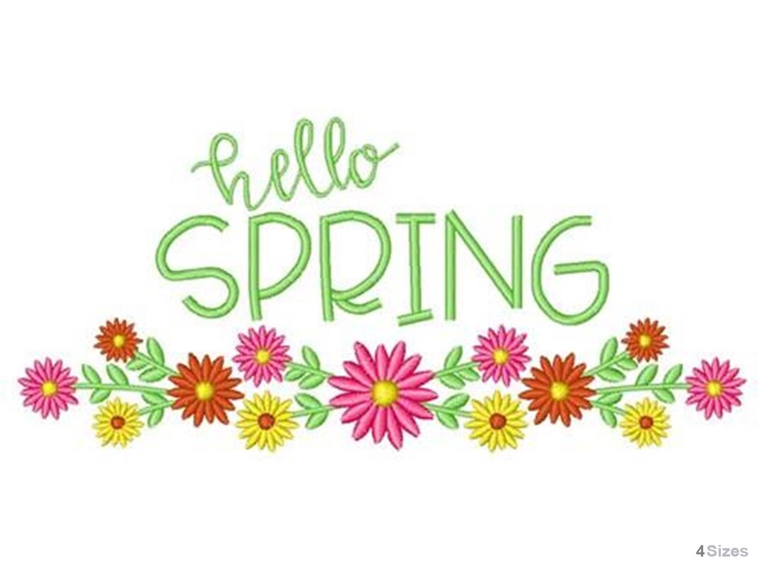 Hello Spring - Machine Embroidery Design - 4 Sizes, Spring Flowers ...