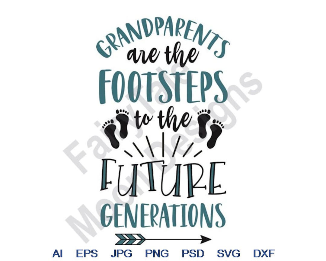 Grandparents Are The Footsteps To The Future Generations