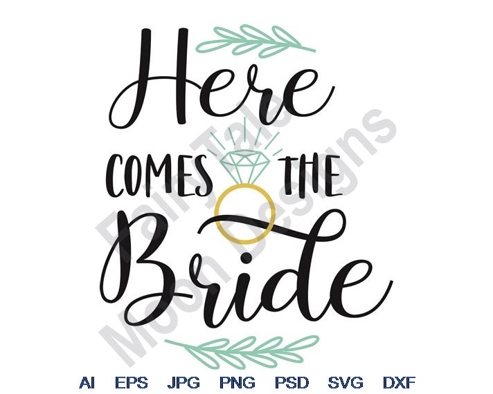 Here Comes the Bride Svg Dxf Eps Png Jpg Vector Art - Etsy UK
