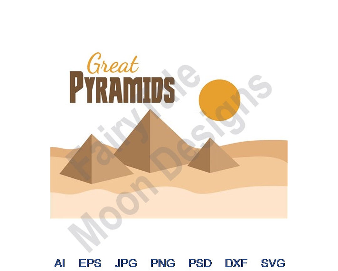 Great Pyramids Svg, Dxf, Eps, Png, Jpg, Vector Art, Clipart, Cut File ...