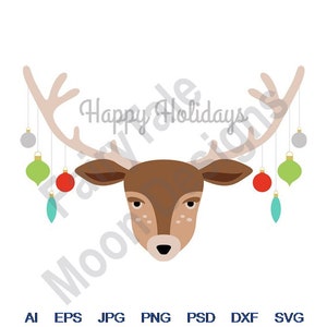 Happy Holidays - Svg, Dxf, Eps, Png, Jpg, Vector Art, Clipart, Cut File, Reindeer Antlers Svg, Christmas Ball Ornaments, Xmas Deer Head Svg