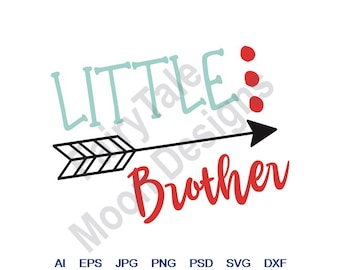 Little Brother- Svg, Dxf, Eps, Png, Jpg, Vector Art, Clipart, Cut File, Little Brother Arrow, Little Brother Svg, Brother Cut File