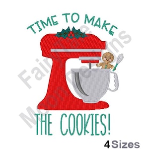 Time To Make Cookies - Machine Embroidery Design, Christmas Cookies Embroidery Pattern, Stand Mixer Embroidery Design, Xmas Baking Pattern