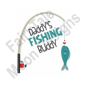 Daddy's Fishing Buddy - Machine Embroidery Design, Fishing Rod Embroidery Pattern, Child & Father Fishing Embroidery Design, Catching Fish