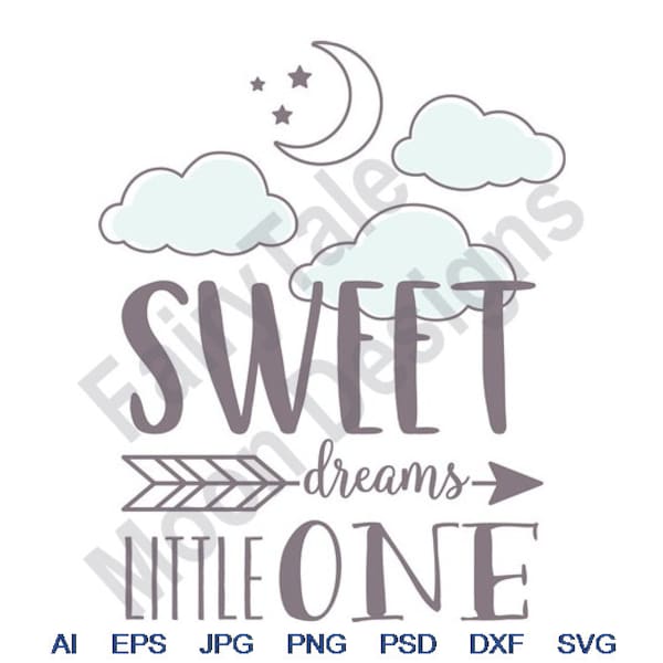 Sweet Dreams - Svg, Dxf, Eps, Png, Jpg, Vector Art, Clipart, Cut File, Good Night Baby Svg, Clouds Stars Moon Svg, Arrow Svg, Nursery Svg