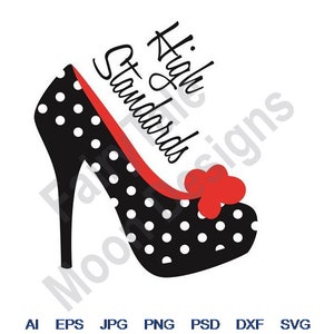 High Standards - Svg, Dxf, Eps, Png, Jpg, Vector Art, Clipart, Cut File, High Heeled Girl Shoes, Lady&#39;s High Heels Svg, Woman Shoes Svg