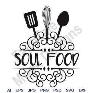Soul Food - Svg, Dxf, Eps, Png, Jpg, Vector Art, Clipart, Cut File, Kitchen Split Frame Svg, Swirly Name Drop, Kitchen Cooking Utensils Svg